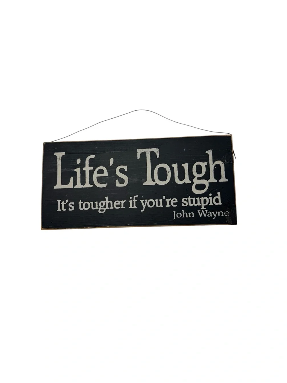 Black 'Life's Tough' Wall Sign - Humorous Home Decor